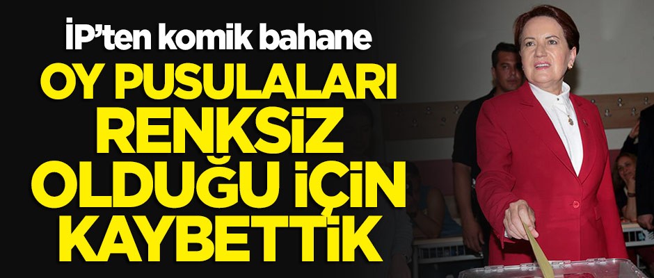 İP'ten komik bahane: Oy pusulaları renksiz olduğu için kaybettik
