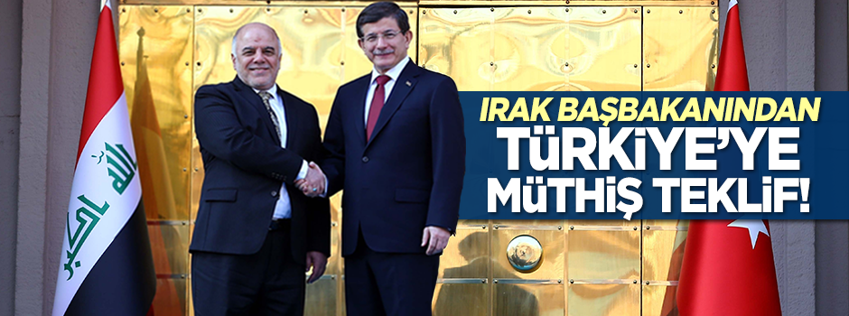 Irak Başbakanından Türkiye'ye müthiş teklif!