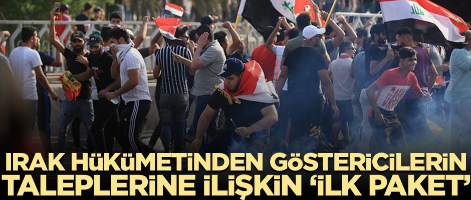Irak hükümetinden göstericilerin taleplerine ilişkin 'ilk paket'