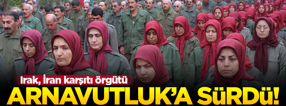 Irak, İran karşıtı örgütü Arnavutluk'a sürdü