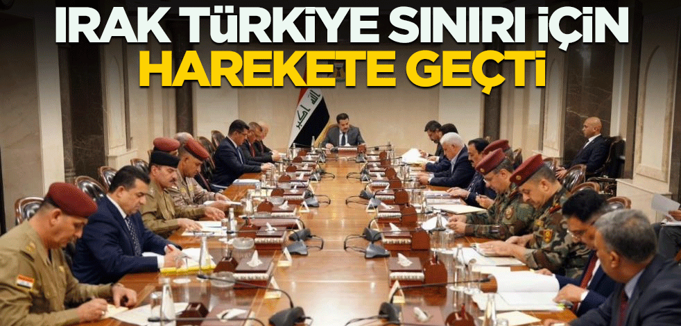 Irak Türkiye sınırı için harekete geçti
