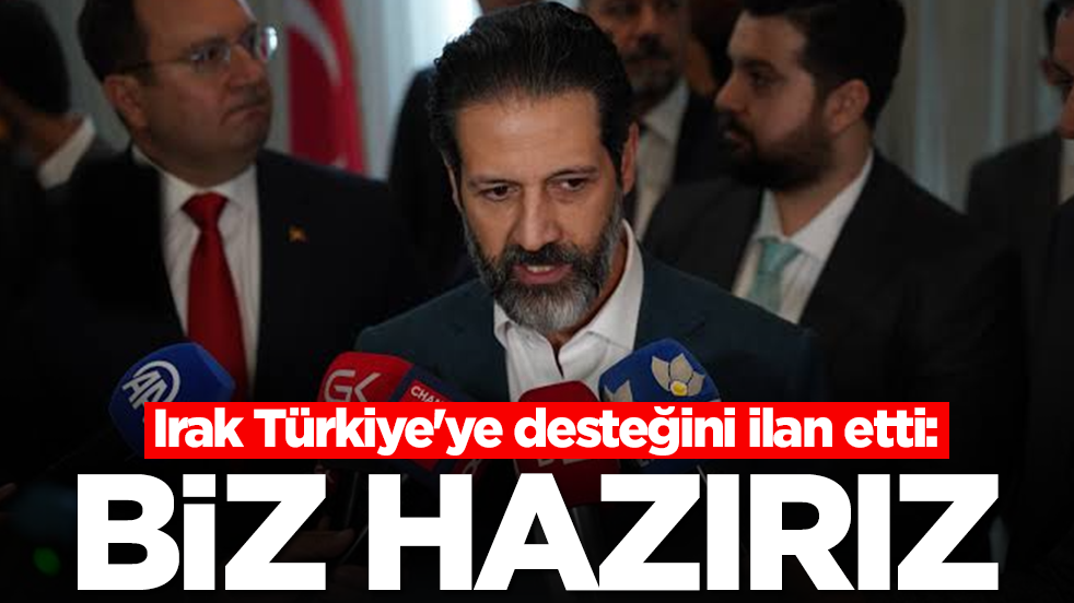 Irak Türkiye'ye desteğini ilan etti: Biz hazırız