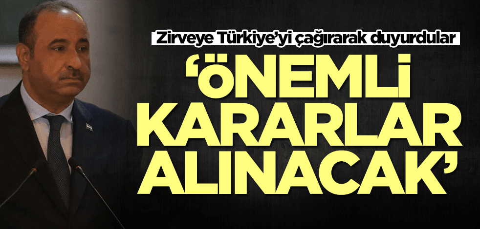 Irak, Türkiye'yi de çağırdı: Önemli kararlar alınacak