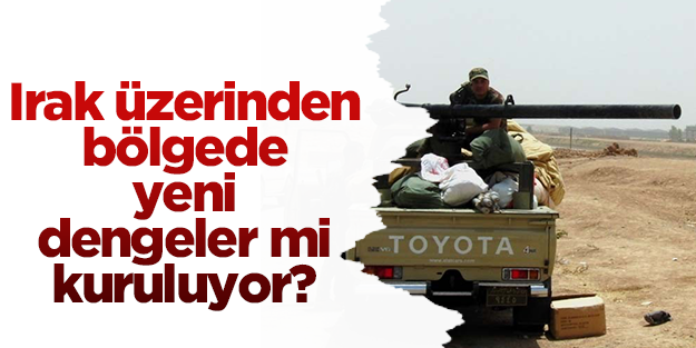 Irak ve bölgemizde olağanüstü derecede ciddi gelişmeler