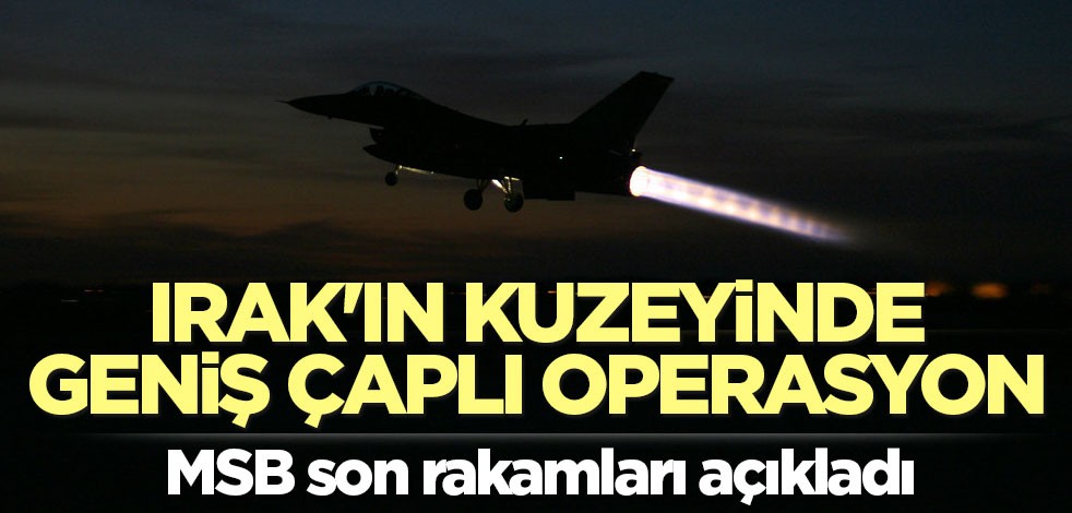 Irak'ın kuzeyinde geniş çaplı operasyon