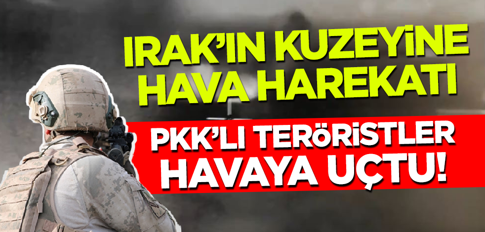 Irak'ın kuzeyine hava harekatı! 3 PKK'lı terörist etkisiz hale getirildi