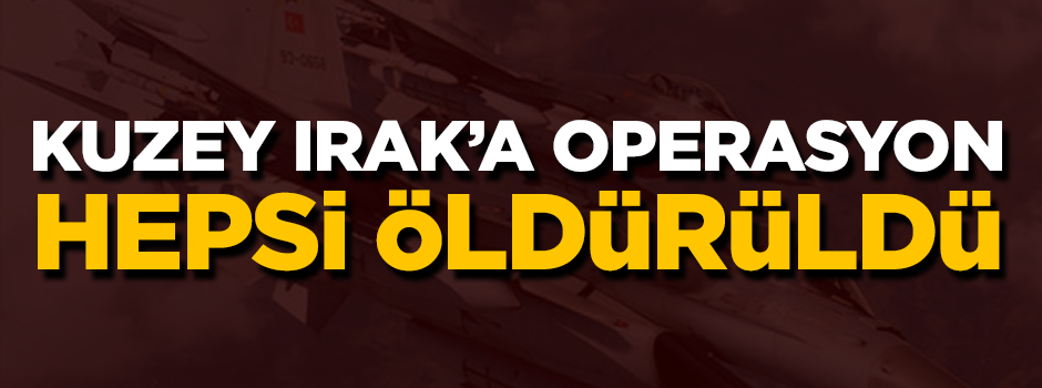 Irak'ın kuzeyine terör operasyonu! Hepsi öldürüldü
