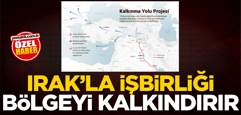 Irak’la işbirliği bölgeyi kalkındırır