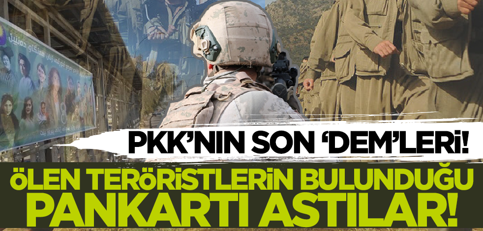 Irak''ta PKK'nın son DEM'leri! Ölen teröristlerin pankartını astılar