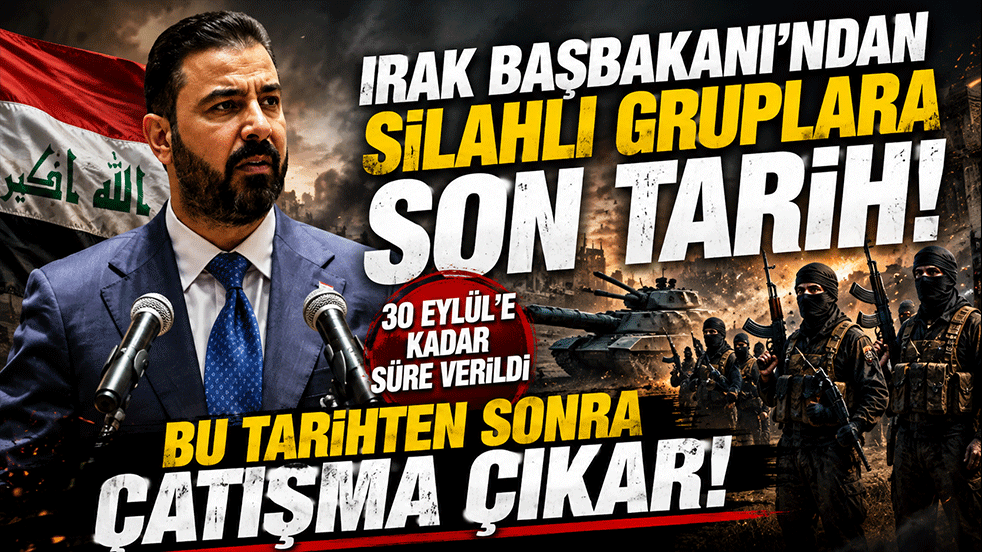 Irak’ta silahlı gruplara son tarih! 30 Eylül sonrası için çatışma hazırlığı