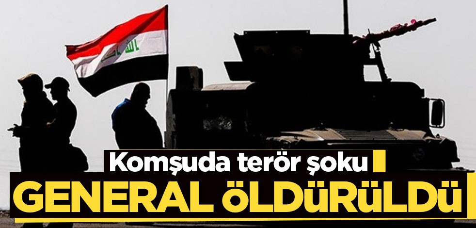 Irak’ta terör saldırısı! General hayatını kaybetti