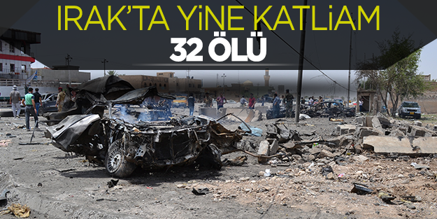 Irak'ta yine katliam: 32 ölü