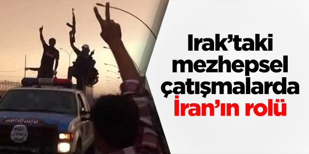 Irak’taki mezhepsel çatışmalarda İran’ın rolü