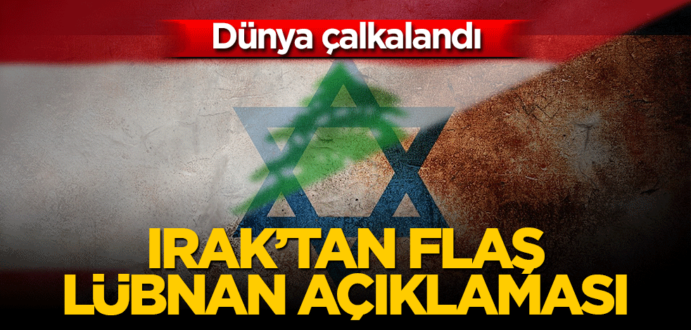 Irak'tan flaş Lübnan açıklaması! Dünya çalkalandı