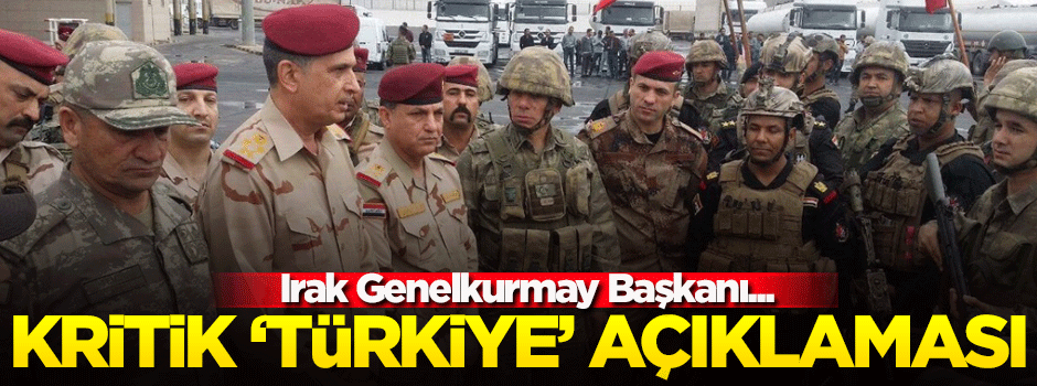 Irak'tan kritik 'Türkiye' açıklaması