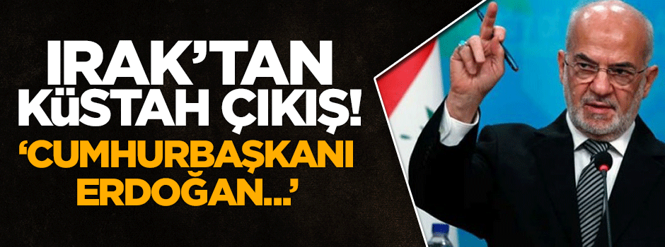 Irak'tan küstah 'Türkiye' açıklaması: Musul'dan elinizi çekin