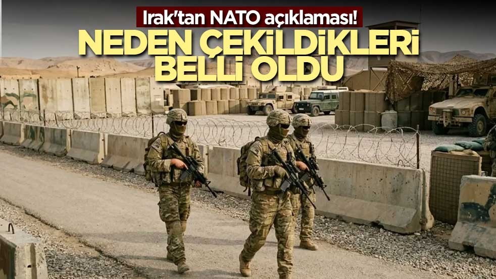 Irak'tan NATO açıklaması! Neden çekildikleri belli oldu