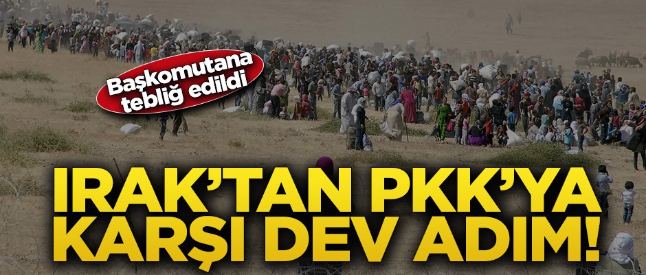 Irak’tan PKK’ya karşı dev adım!