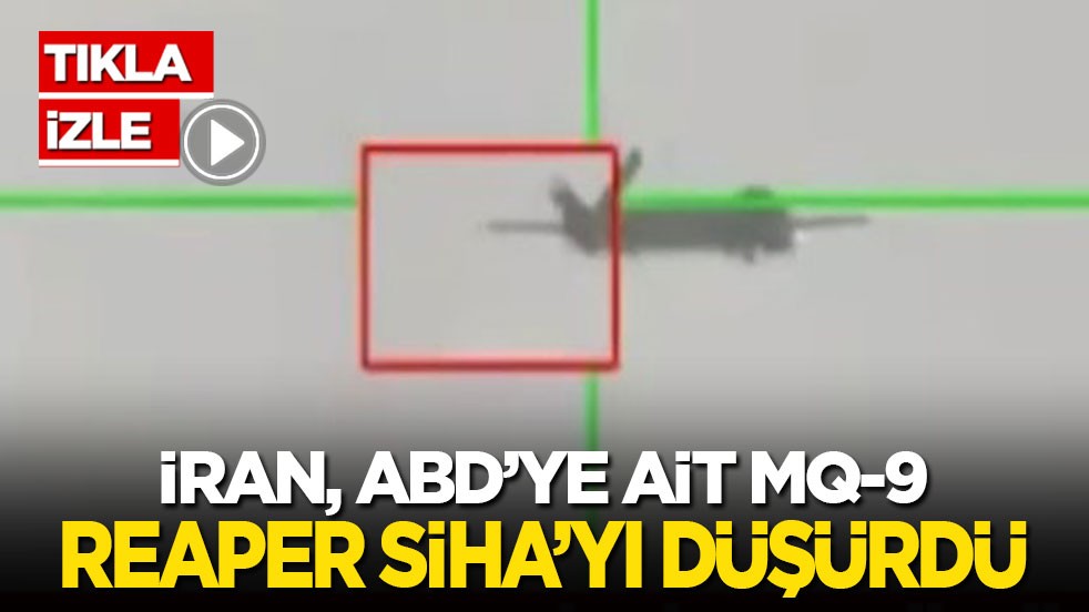 İran, ABD’ye ait MQ-9 Reaper SİHA’yı düşürdü