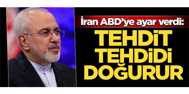 İran ABD'ye ayar verdi: Tehdit tehdidi doğurur