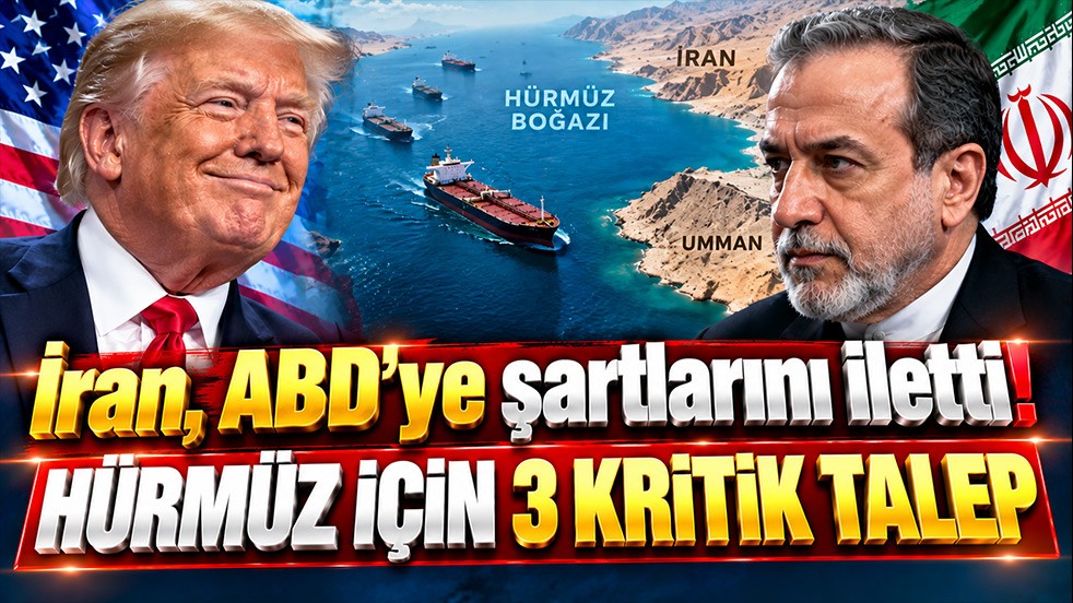 İran, ABD’ye şartlarını iletti! Hürmüz için 3 kritik talep