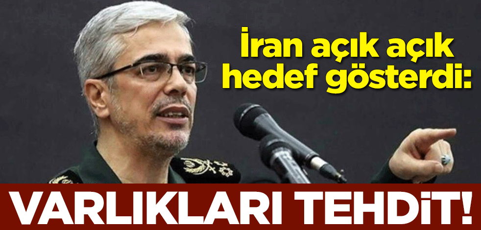 İran açık açık hedef gösterdi: Varlıkları tehdit!