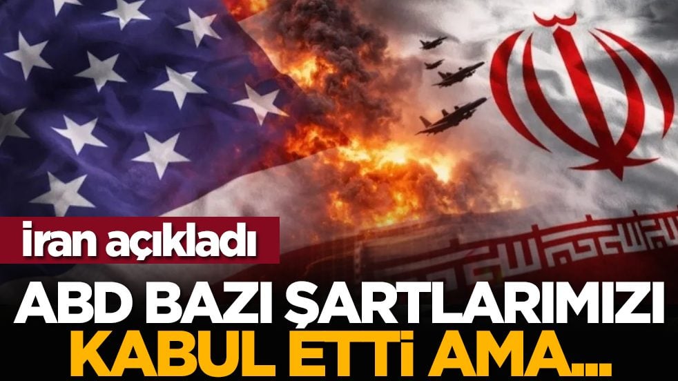 İran açıkladı: ABD bazı şartlarımızı kabul etti ama...