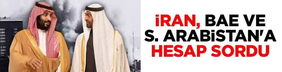İran, BAE ve Suudi Arabistan'a hesap sordu