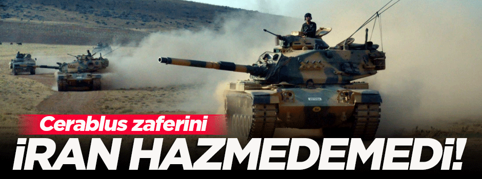 İran 'Cerablus zaferi'ni hazmedemedi