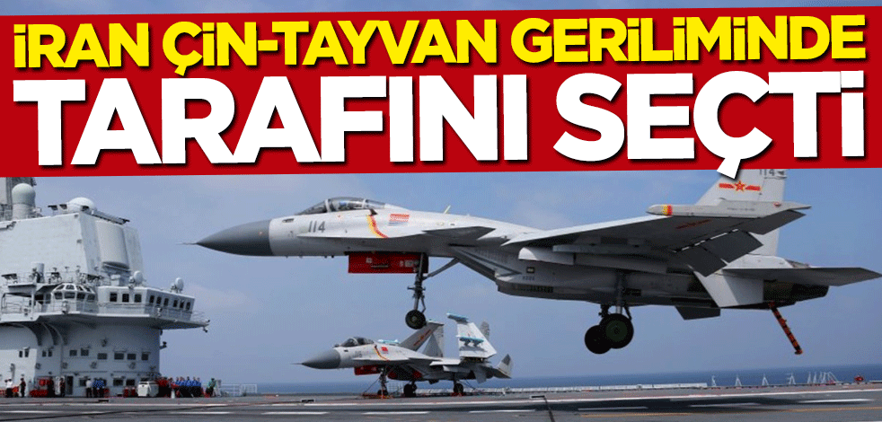 İran Çin-Tayvan geriliminde tarafını seçti: Tereddütsüz destekliyoruz