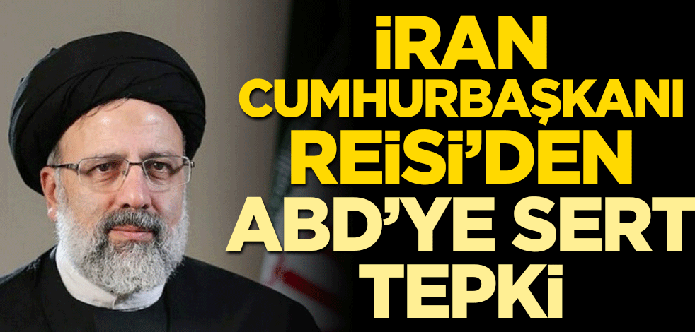 İran Cumhurbaşkanı Reisi'den ABD çıkışı