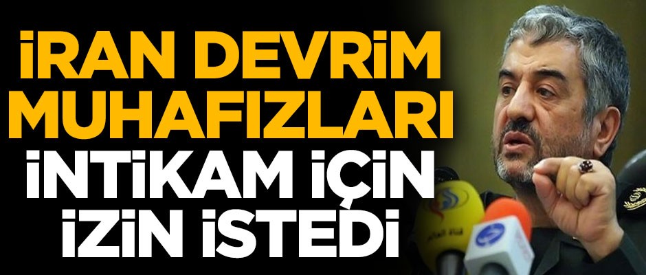 İran Devrim Muhafızları "intikam" için izin istedi