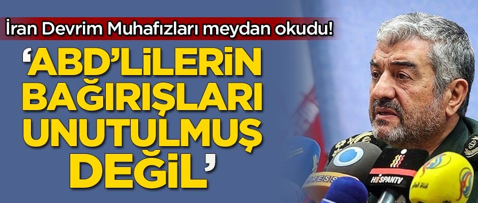 İran Devrim Muhafızları Komutanı meydan okudu!