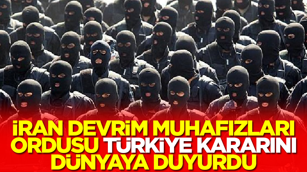 İran Devrim Muhafızları Türkiye kararını dünyaya duyurdu: Saldırı...