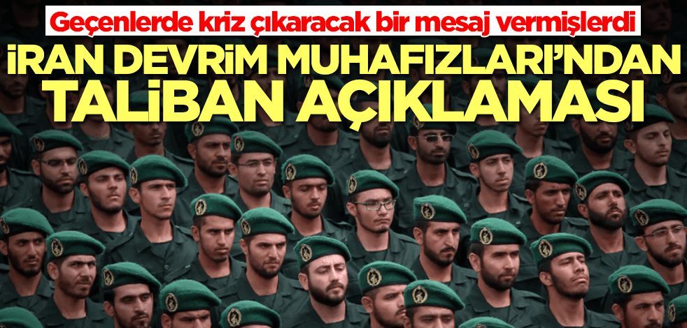 İran Devrim Muhafızları'ndan Taliban açıklaması