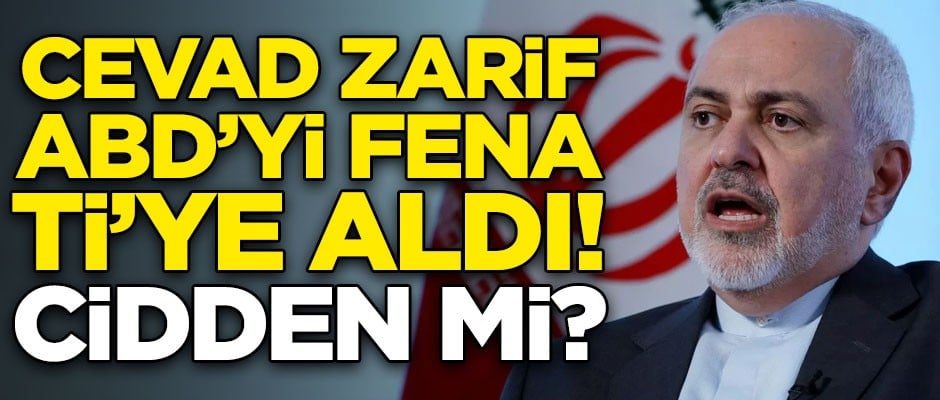İran Dışişleri Bakanı Cevad Zarif, ABD'yi ti'ye aldı! "Cidden mi?"