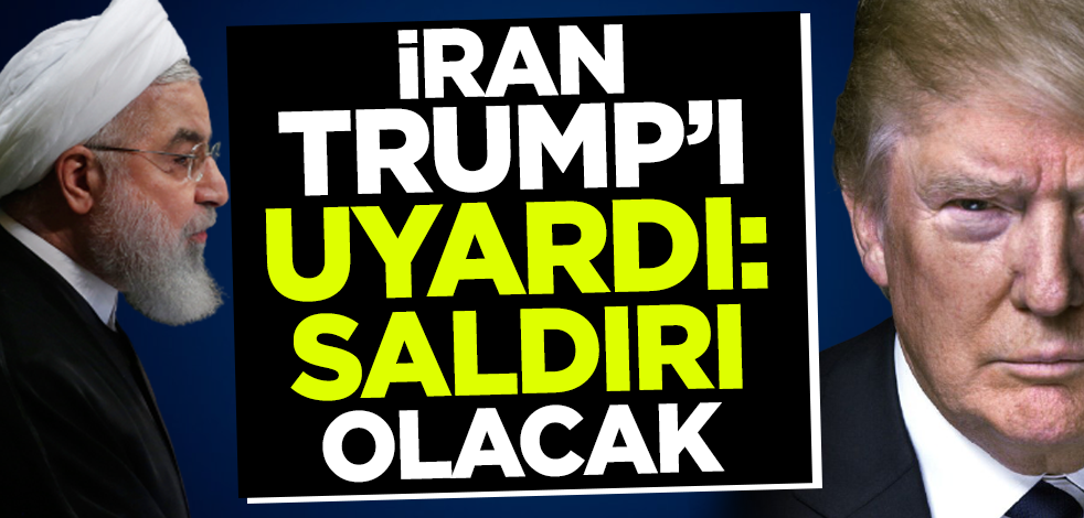 İran Dışişleri Bakanı Zarif ABD Başkanı Trump'ı uyardı: Saldırı olacak