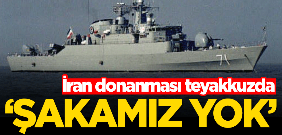 İran donanması teyakkuzda! ‘Şakamız yok’