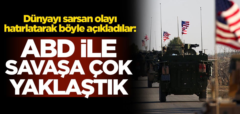 İran dünyayı sarsan olayı hatırlattı ve açıkladı: ABD ile savaşa çok yaklaştık