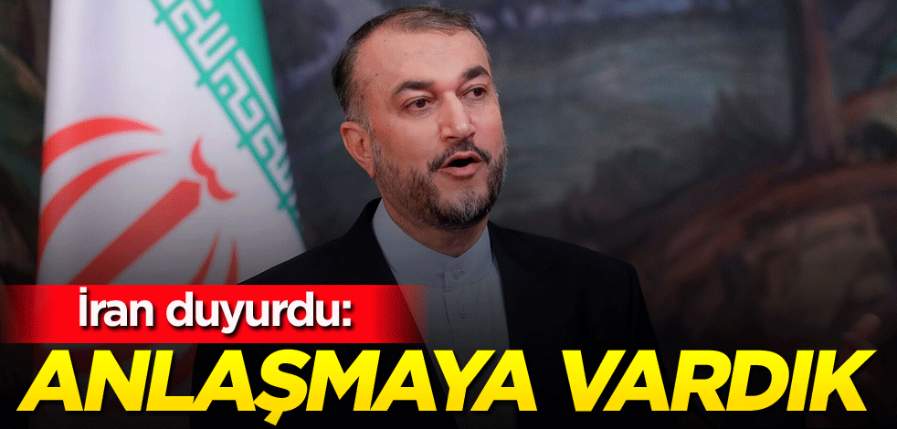 İran duyurdu: Anlaşmaya vardık