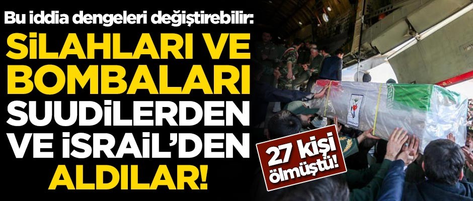 İran duyurdu: Silahları Suudilerden ve İsrail'den aldılar