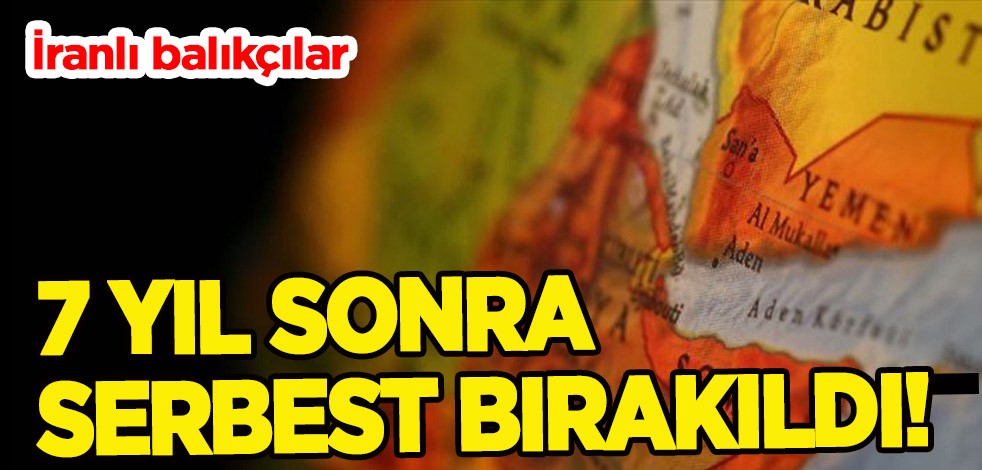 İran duyurdu: Somali'de alıkonulan 14 İranlı balıkçı serbest bırakıldı! 7 yılın ardından