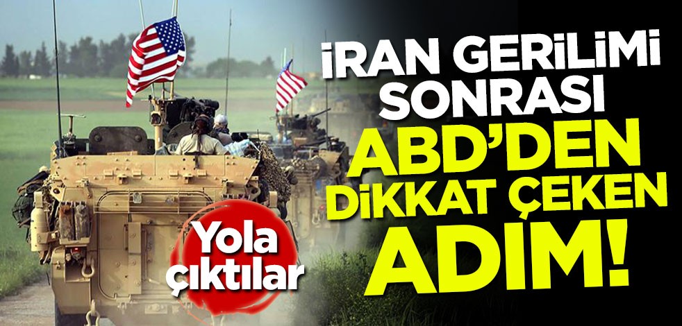 İran gerilimi sonrası ABD'den dikkat çeken adım!