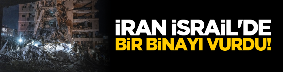İran İsrail'de bir binayı vurdu!