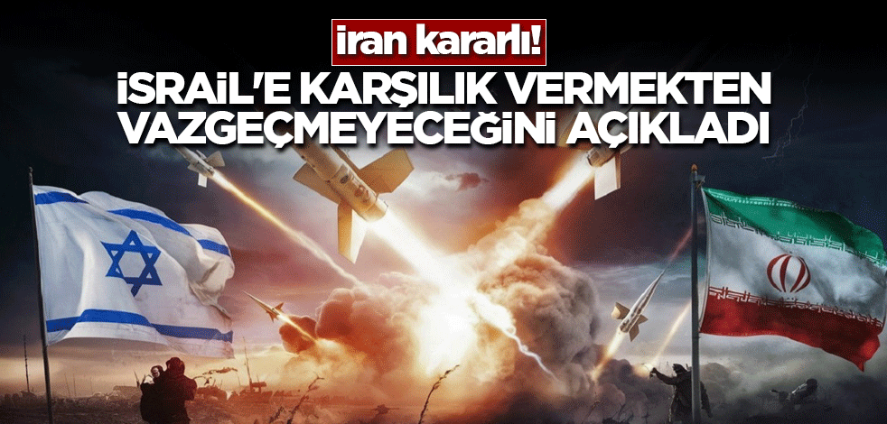 İran kararlı! İsrail'e karşılık vermekten vazgeçmeyeceğini açıkladı