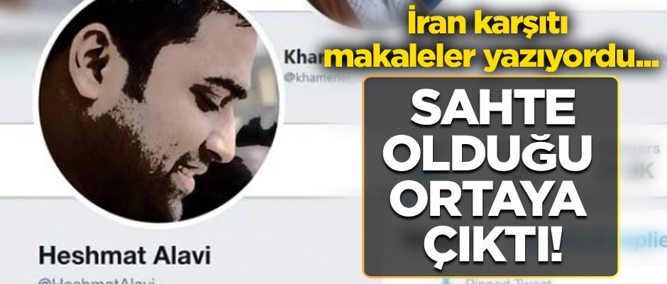 İran karşıtı makaleler yazıyordu... Sahte olduğu ortaya çıktı!