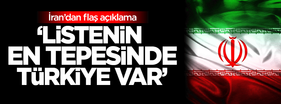 İran: Listenin en tepesinde Türkiye var