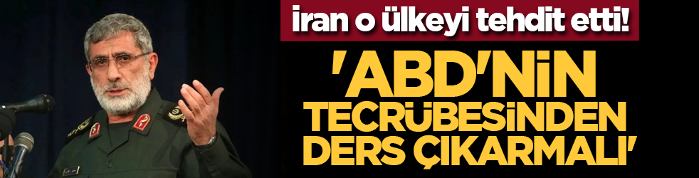 İran o ülkeyi tehdit etti! 'ABD'nin tecrübesinden ders çıkarmalı'