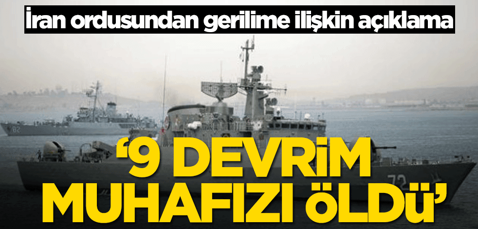 İran ordusundan gerilime ilişkin açıklama! ‘9 Devrim Muhafızı öldü’