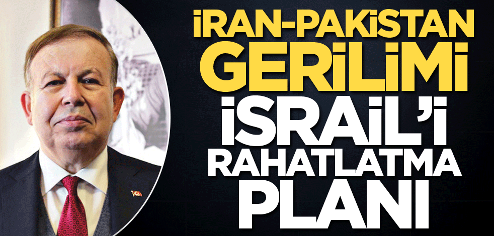 İran-Pakistan gerilimi İsrail’i rahatlatma planı